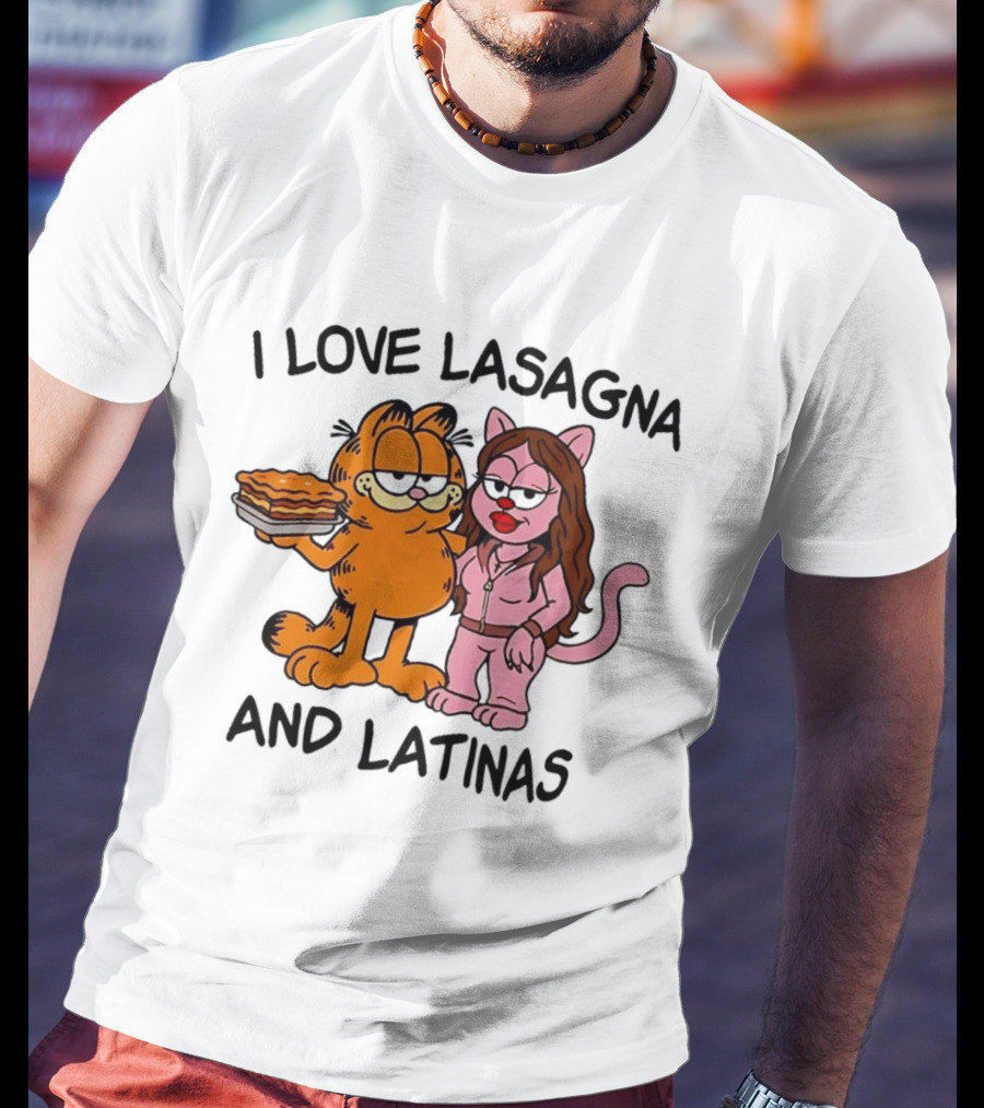 I Love Lasagna And Latinas Garfield Cat Cartoon Pusheen Meme T-Shirt