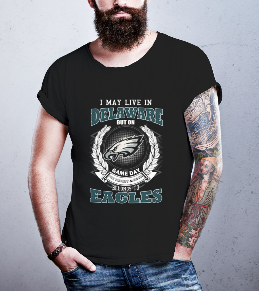 Philadelphia Eagles Game Day Delaware Fan Heart & Soul Loyalty T-Shirt