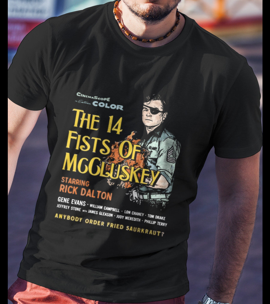 The 14 Fists Of McCluskey Starring Rick Dalton Anybody Order Fried Sauerkraut T-Shirt