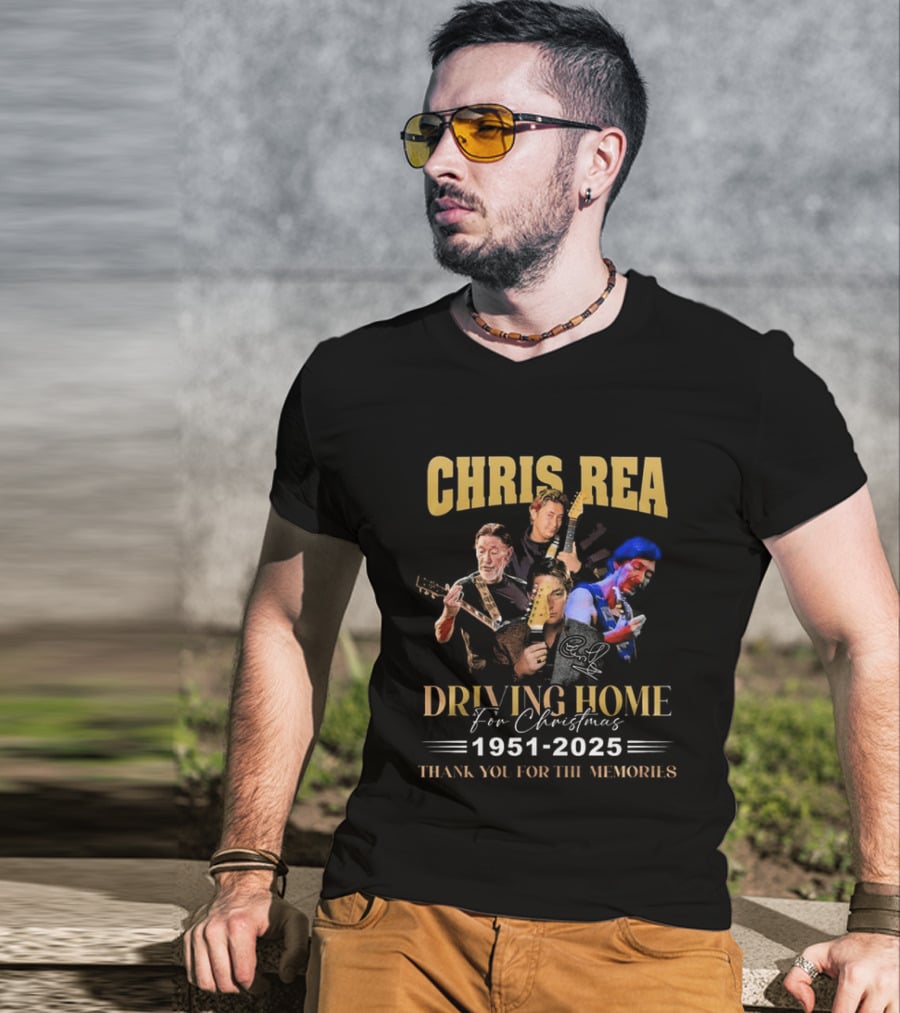 Chris Rea Driving Home For Christmas 1951 2025 Thank You For The Memories T-Shirt
