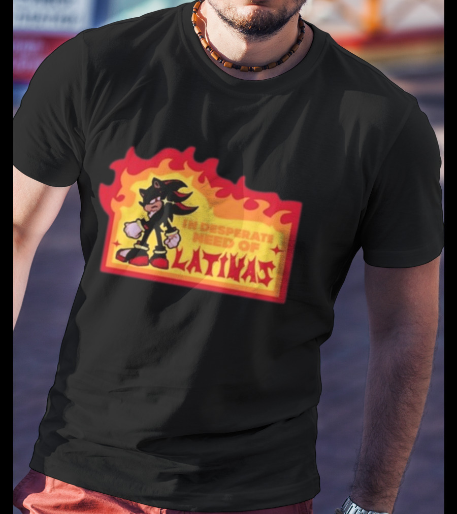 Shadow The Hedgehog In Desperate Need Of Latinas Flame T-Shirt