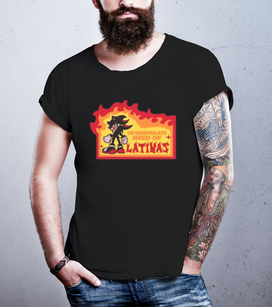Shadow The Hedgehog In Desperate Need Of Latinas Flame T-Shirt