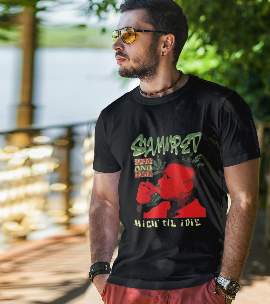 Slumped Smoking And Leanin High Til I Die 420 T-Shirt