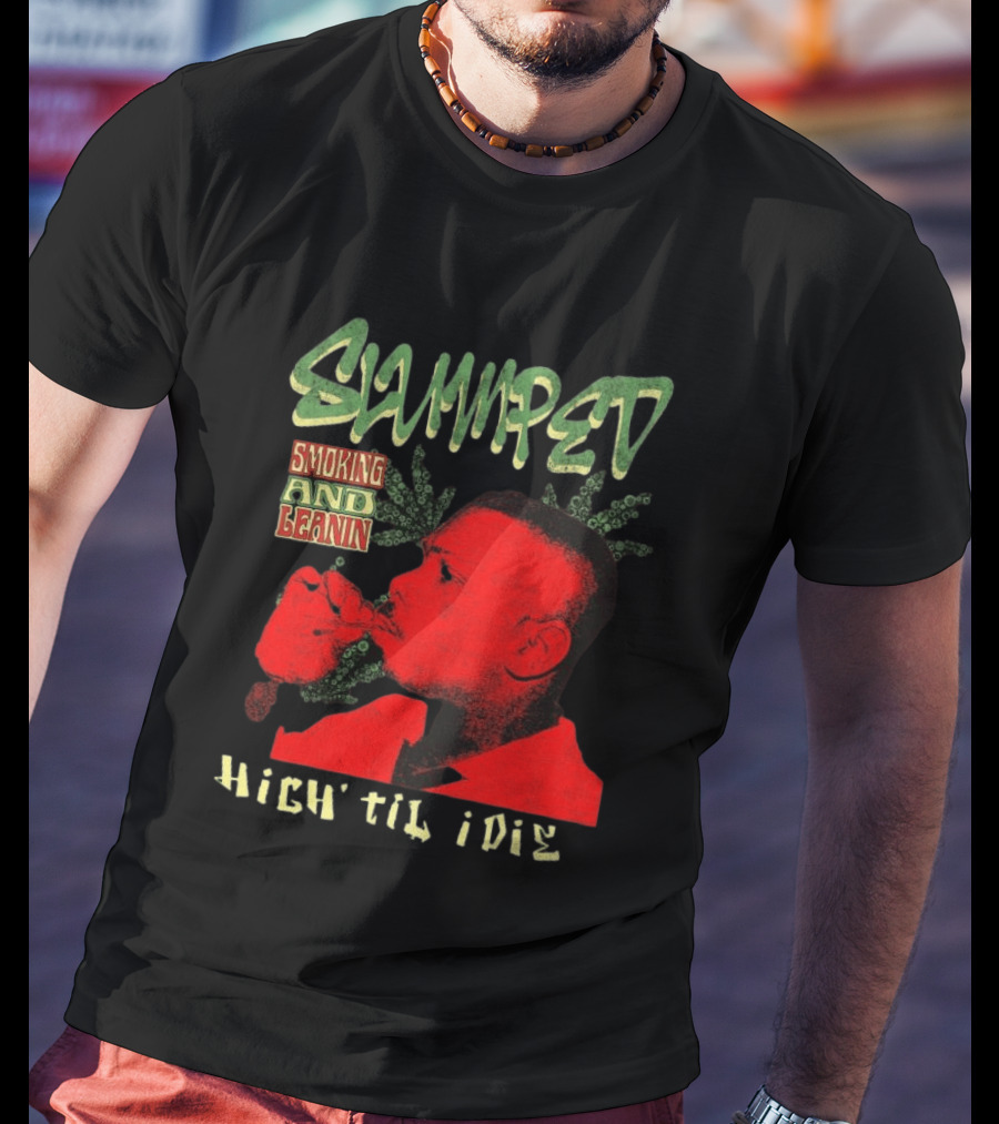 Slumped Smoking And Leanin High Til I Die 420 T-Shirt