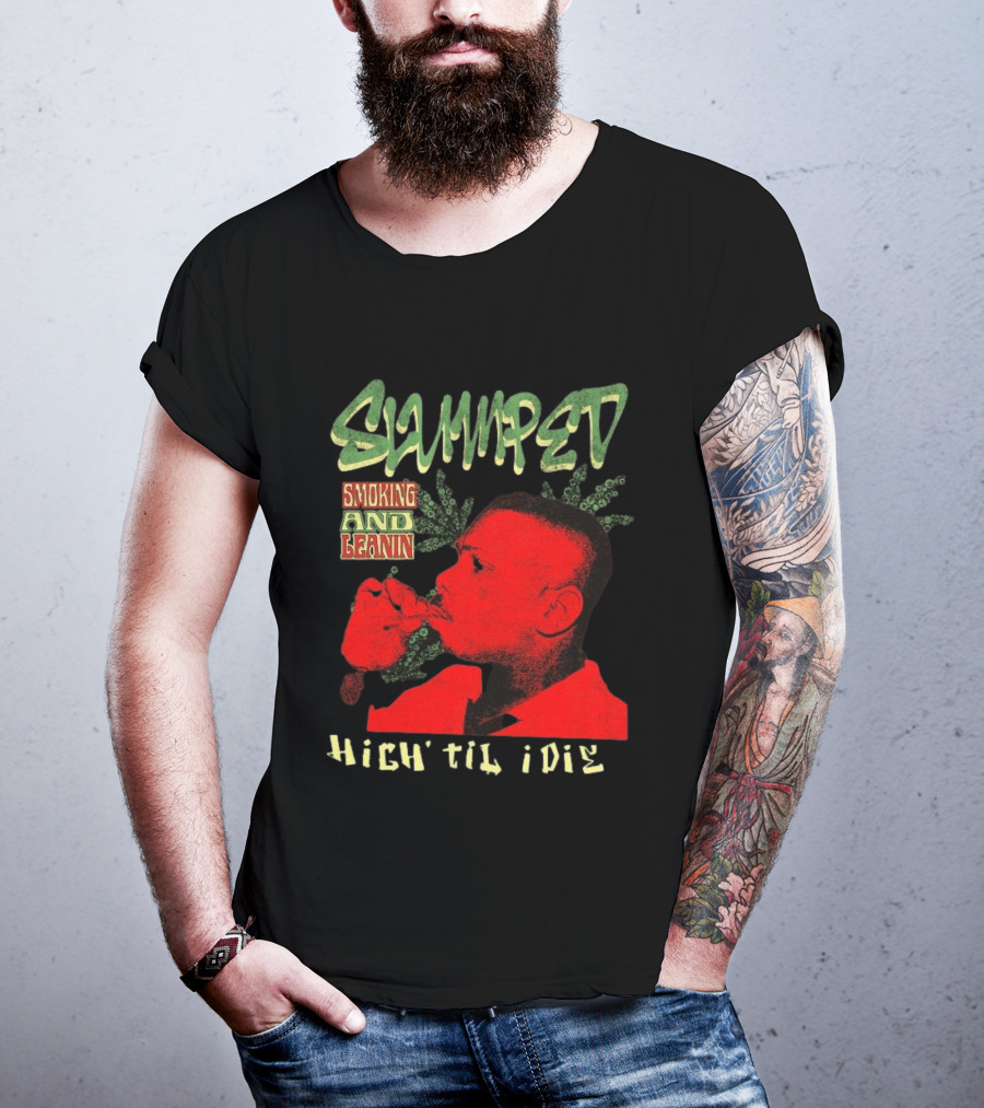 Slumped Smoking And Leanin High Til I Die 420 T-Shirt