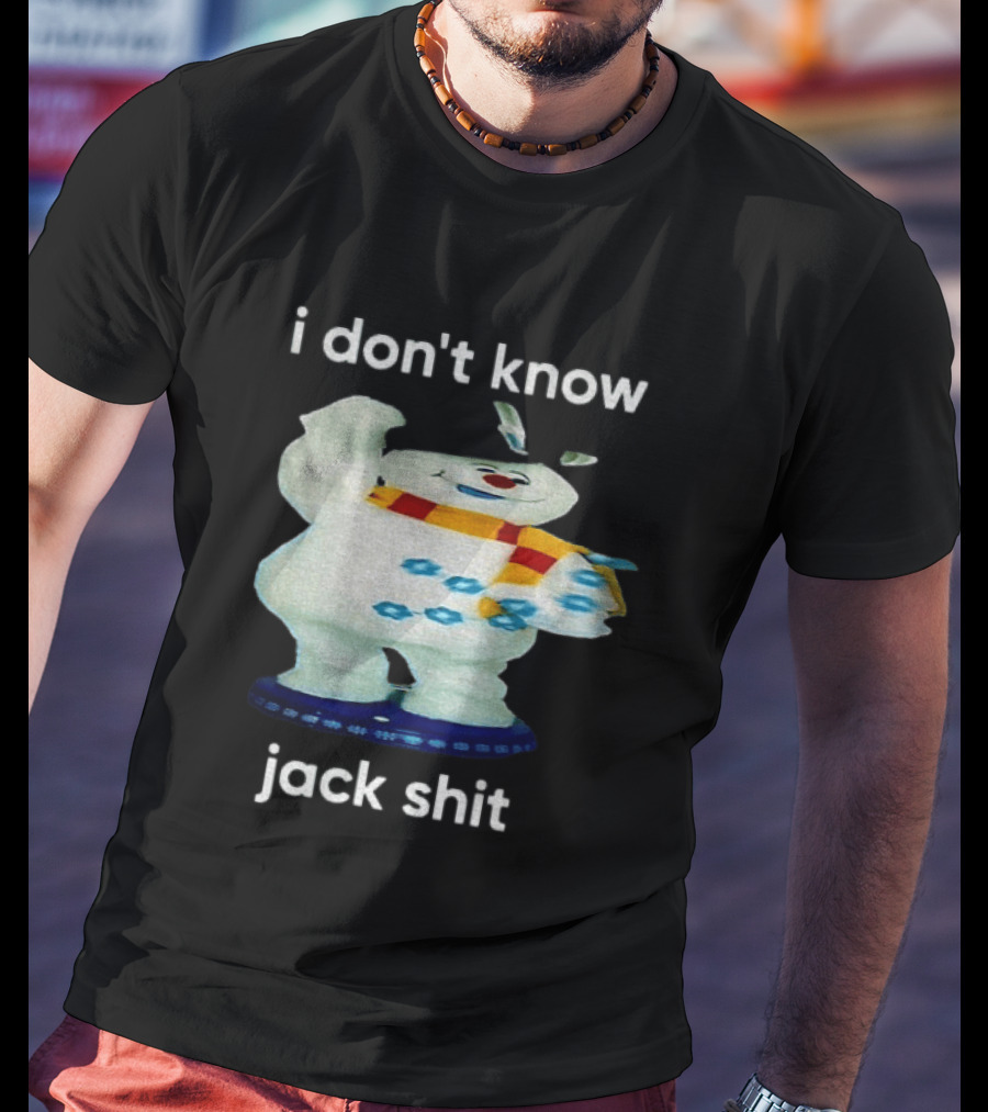 I Don't Know Jack Shit Snowman Scarf Spinning Gemmy T-Shirt