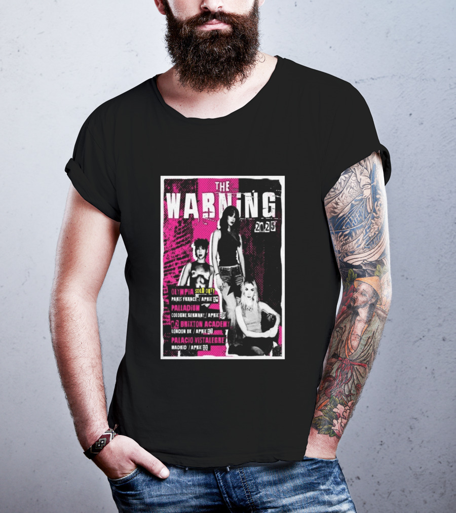 The Warning European Tour 2025 Olympia Palladium O2 Brixton Palacio Vistalegre T-Shirt