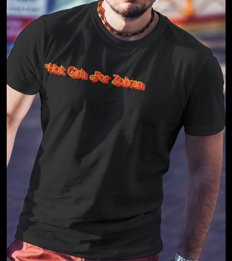 Hot Girls For Zohran NYC T-Shirt