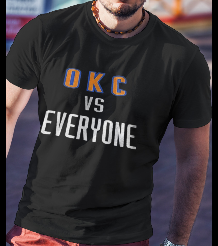 Oklahoma City Thunder OKC Vs Everyone T-Shirt
