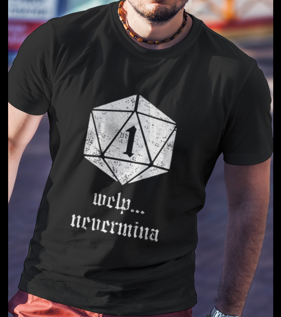 Welp Nevermind Nat 1 Dice Roll Gaming Humor T-Shirt