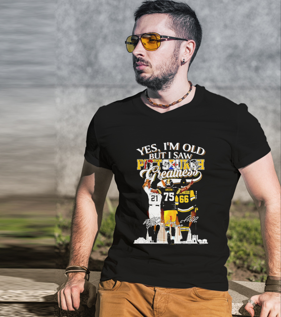 Yes I'm Old But I Saw Pittsburgh Steelers Greatness Signatures T-Shirt