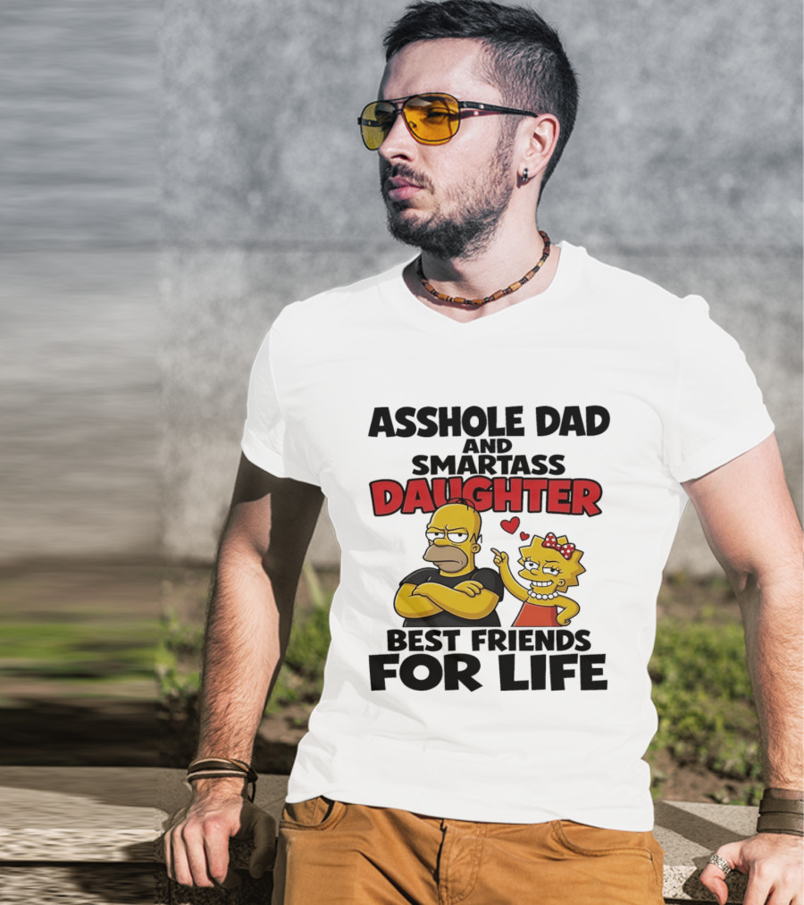 Asshole Dad And Smartass Daughter Best Friends For Life The Simpsons T-Shirt