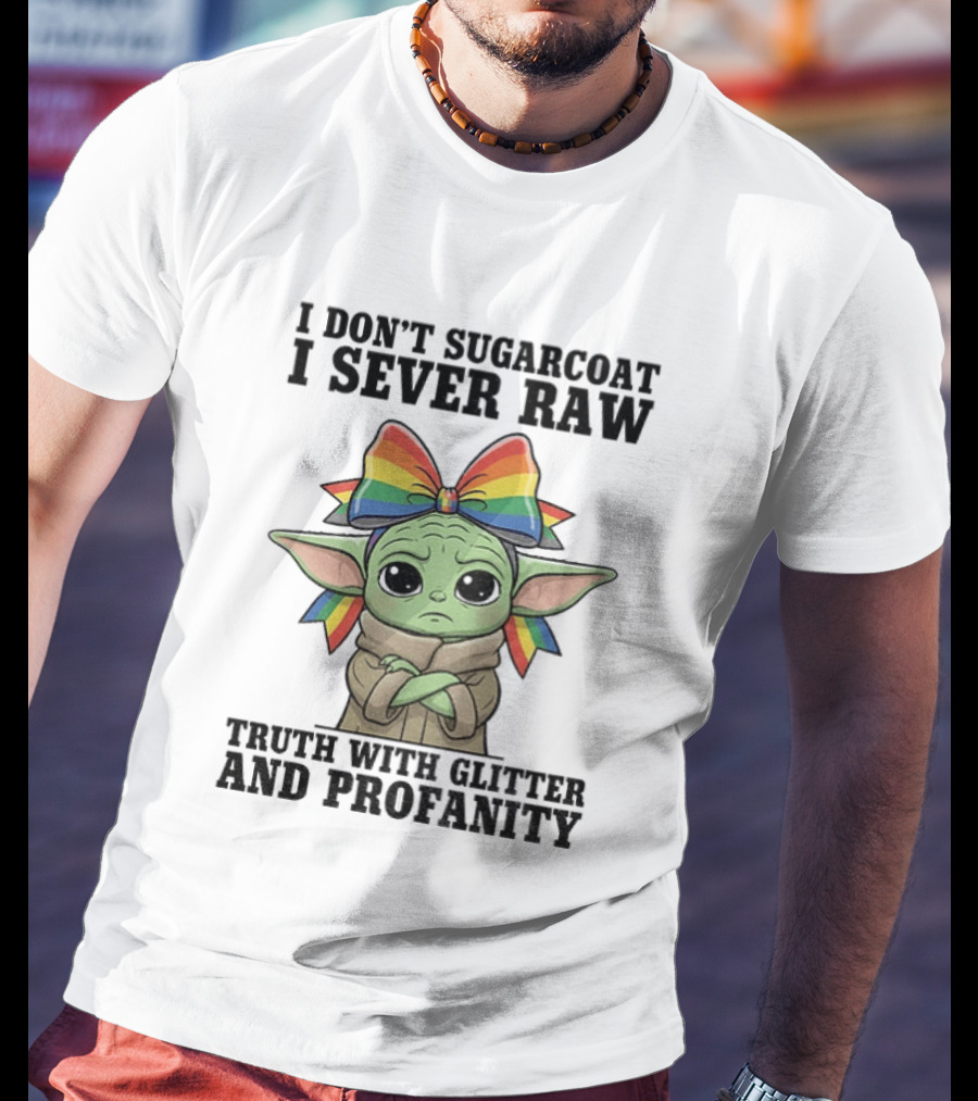 Baby Yoda I Don't Sugarcoat I Sever Raw Truth With Glitter And Profanity Rainbow Bow T-Shirt