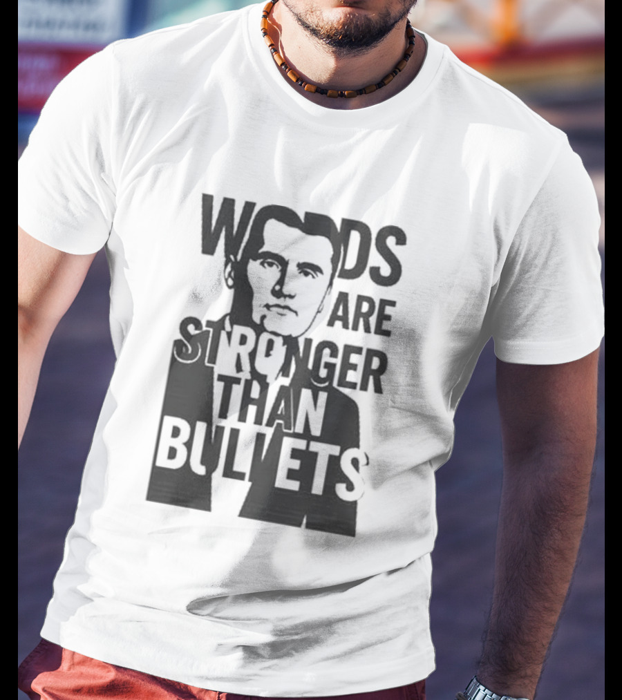 Charlie Kirk Words Are Stronger Than Bullets T-Shirt