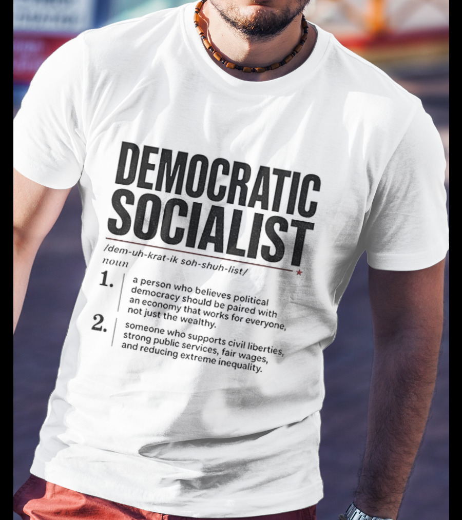 Democratic Socialist Definition Political Democracy Social Ownership Ending Inequality T-Shirt