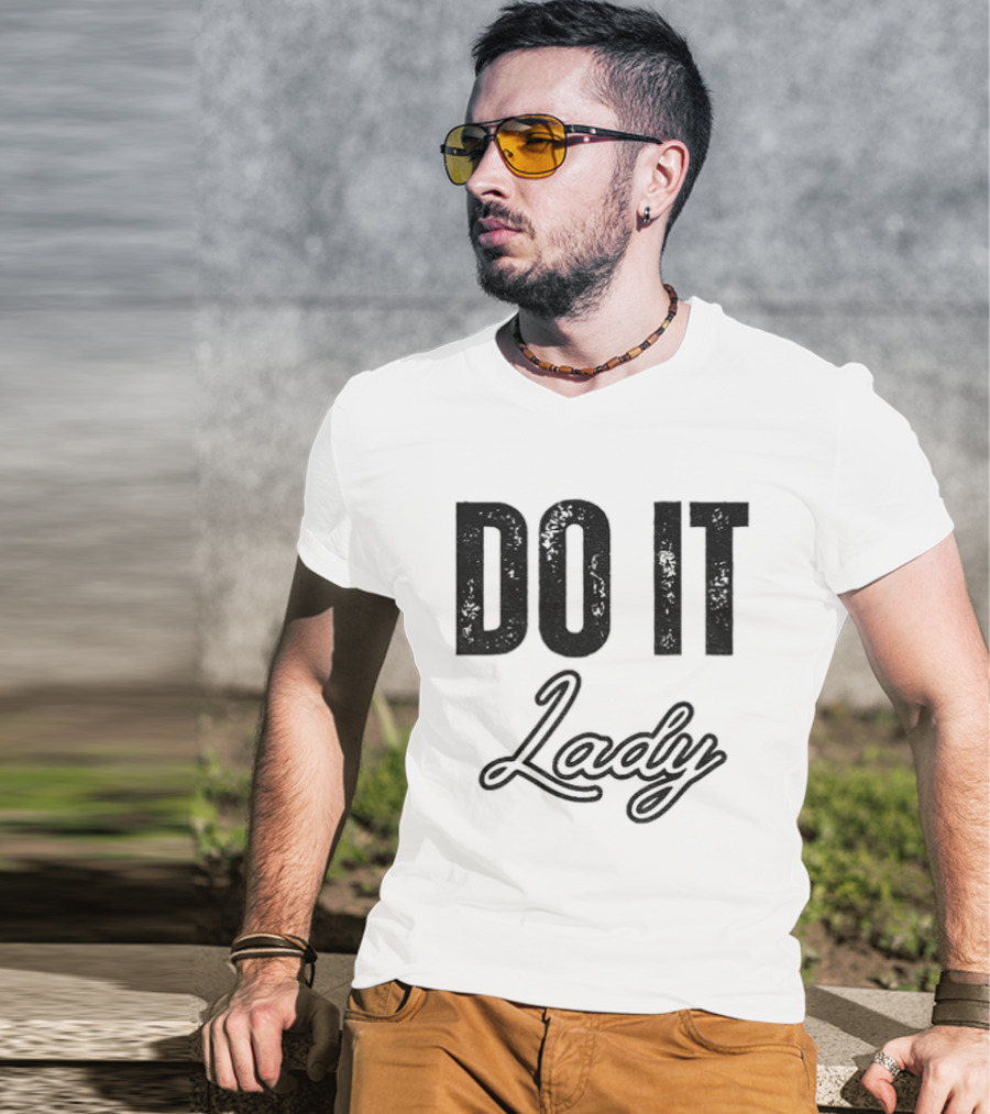 Do It Lady Humorous TikTok Chit Lady Phrase T-Shirt