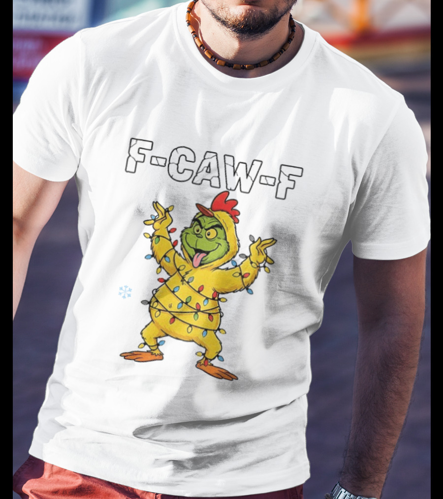 Grinch Chicken F Caw F Snow Christmas Lights 2025 T-Shirt