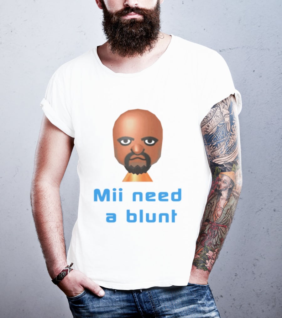Mii Need A Blunt Funny Gaming Meme T-Shirt