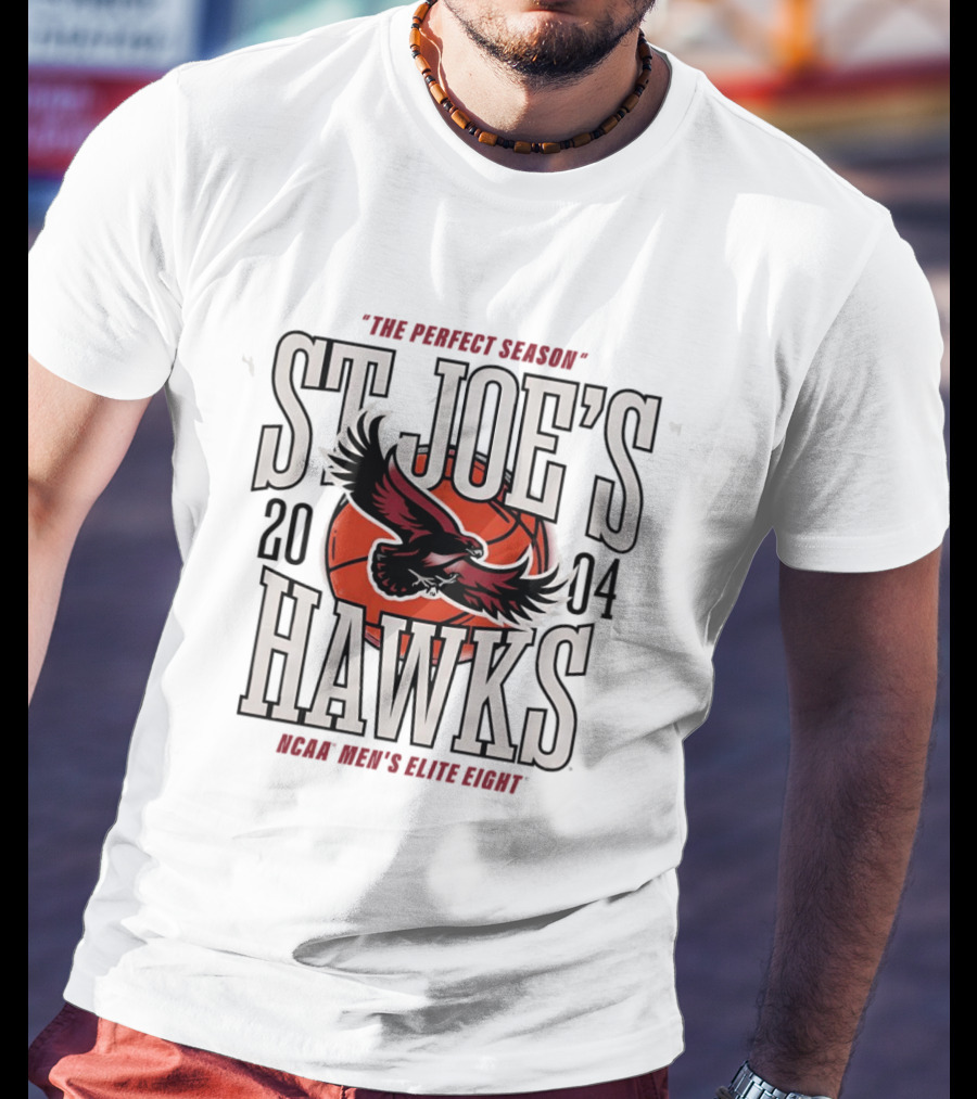 St Joe's Hawks 2004 NCAA Men's Elite Eight Basketball Perfect Season T-Shirt