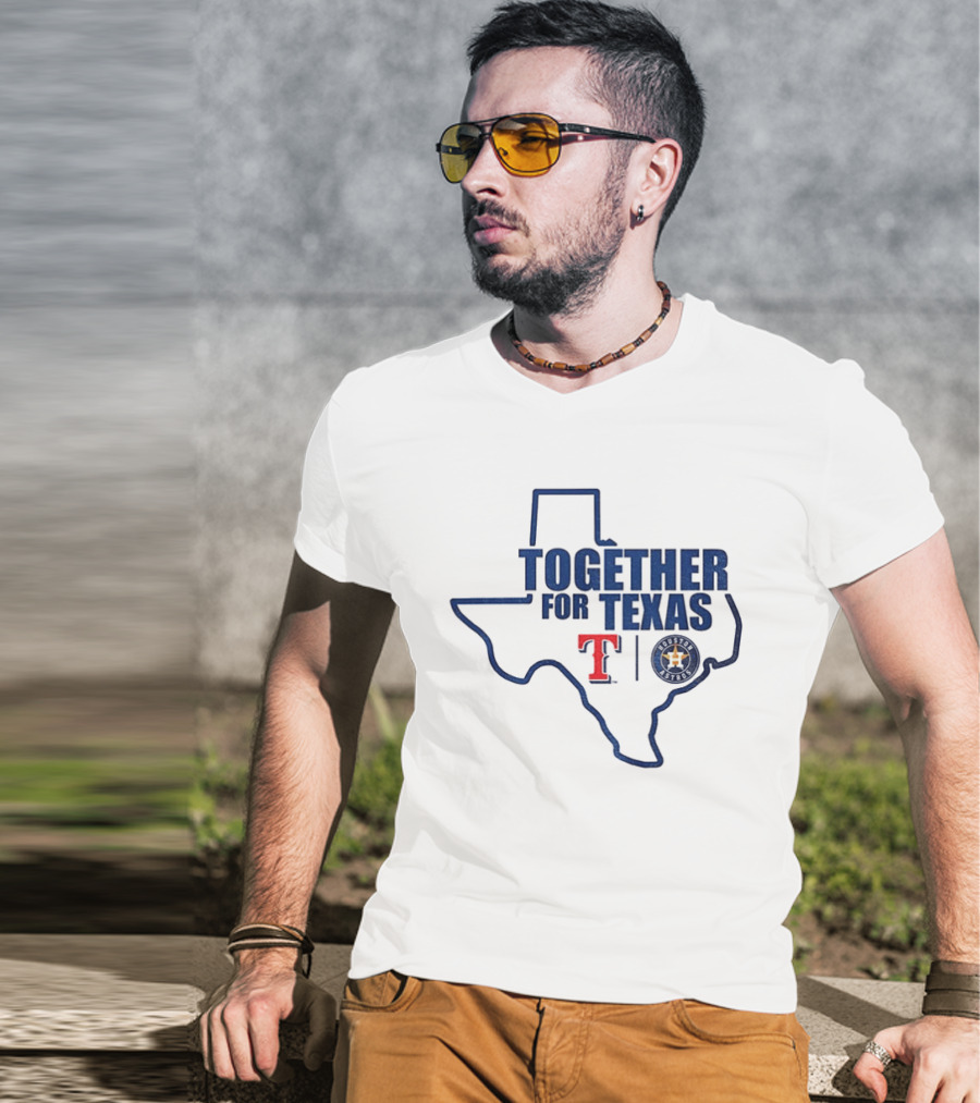 Together For Texas Texas Rangers Houston Astros Collaboration T-Shirt