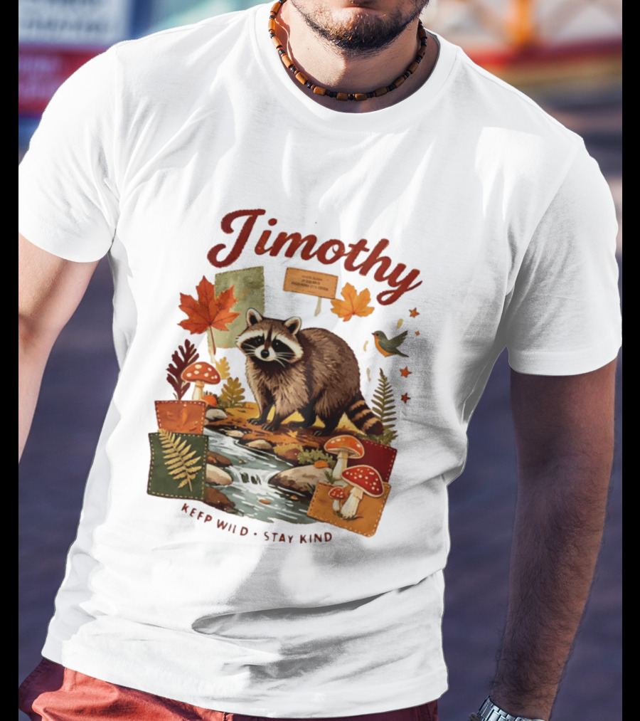 Jimothy Raccoon Autumn Nature 2026 Keep Wild Stay Kind T-Shirt