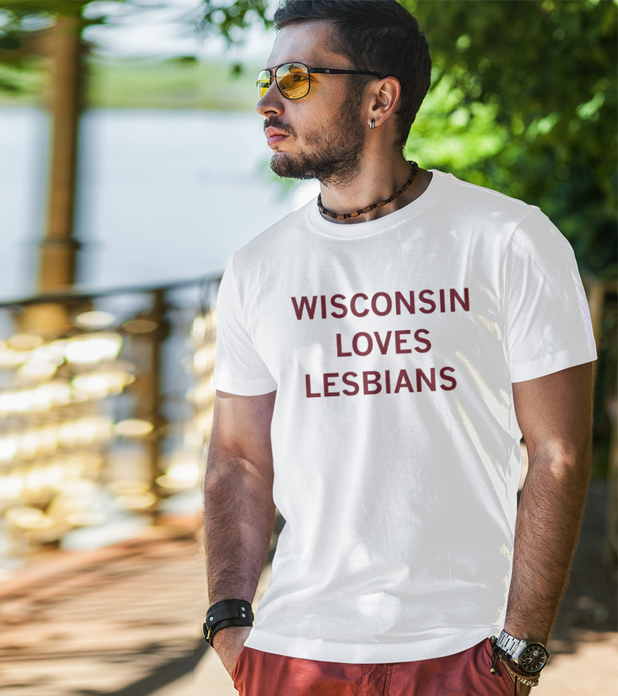 Wisconsin Loves Lesbians Pride Support Message T-Shirt