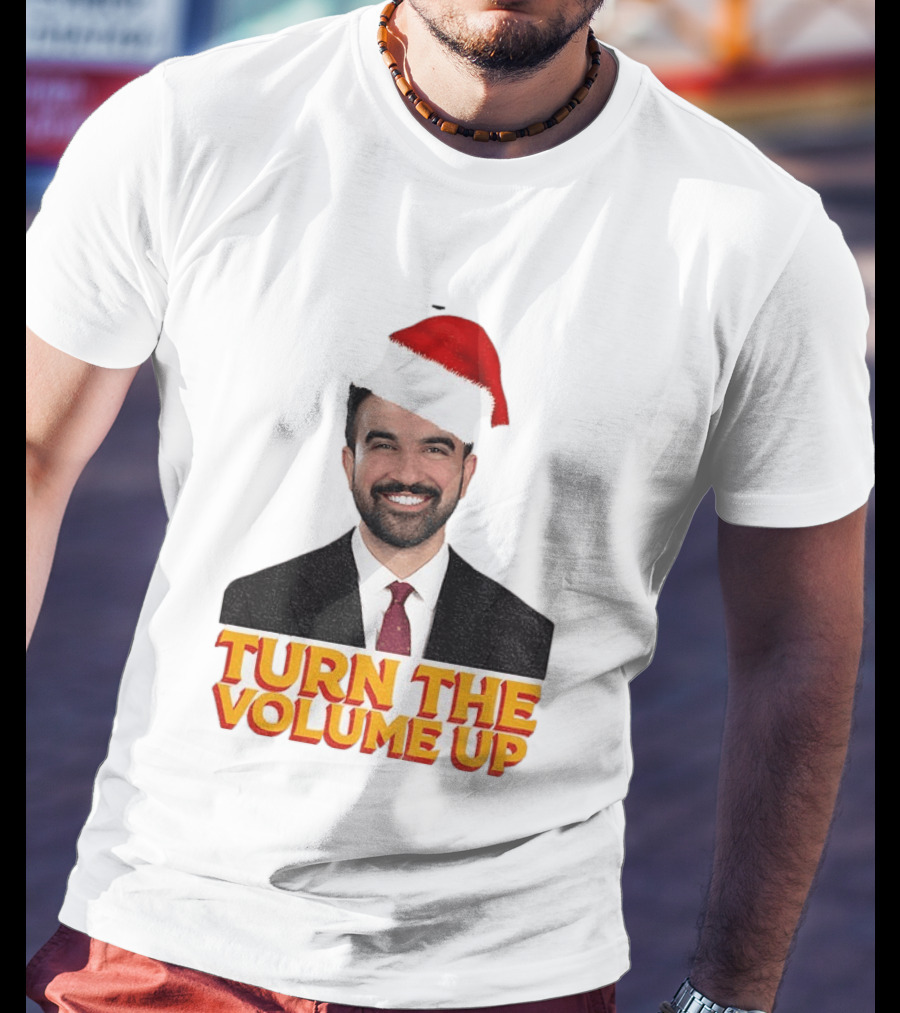 Turn The Volume Up Zohran Mamdani Santa Hat NYC Christmas 2025 T-Shirt