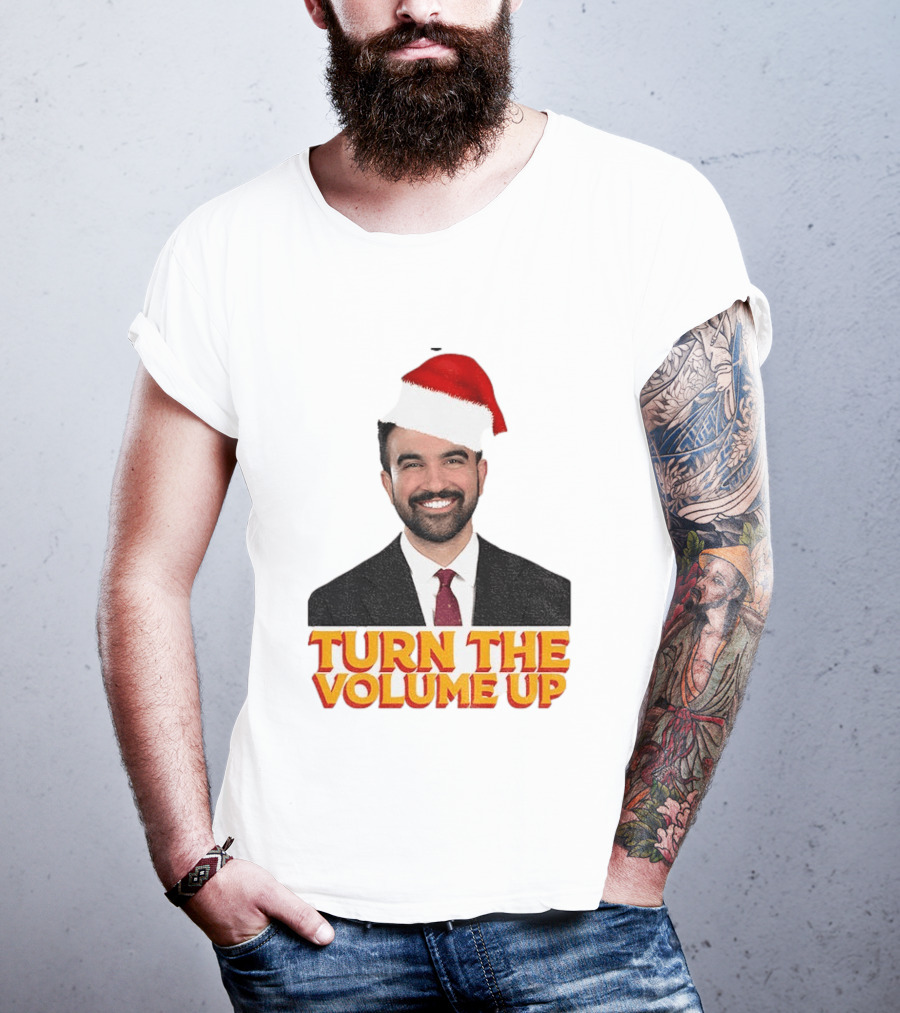 Turn The Volume Up Zohran Mamdani Santa Hat NYC Christmas 2025 T-Shirt