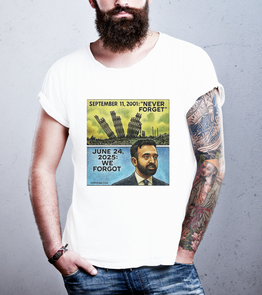 September 11 2001 Never Forget June 24 2025 We Forgot Zohran Mamdani T-Shirt