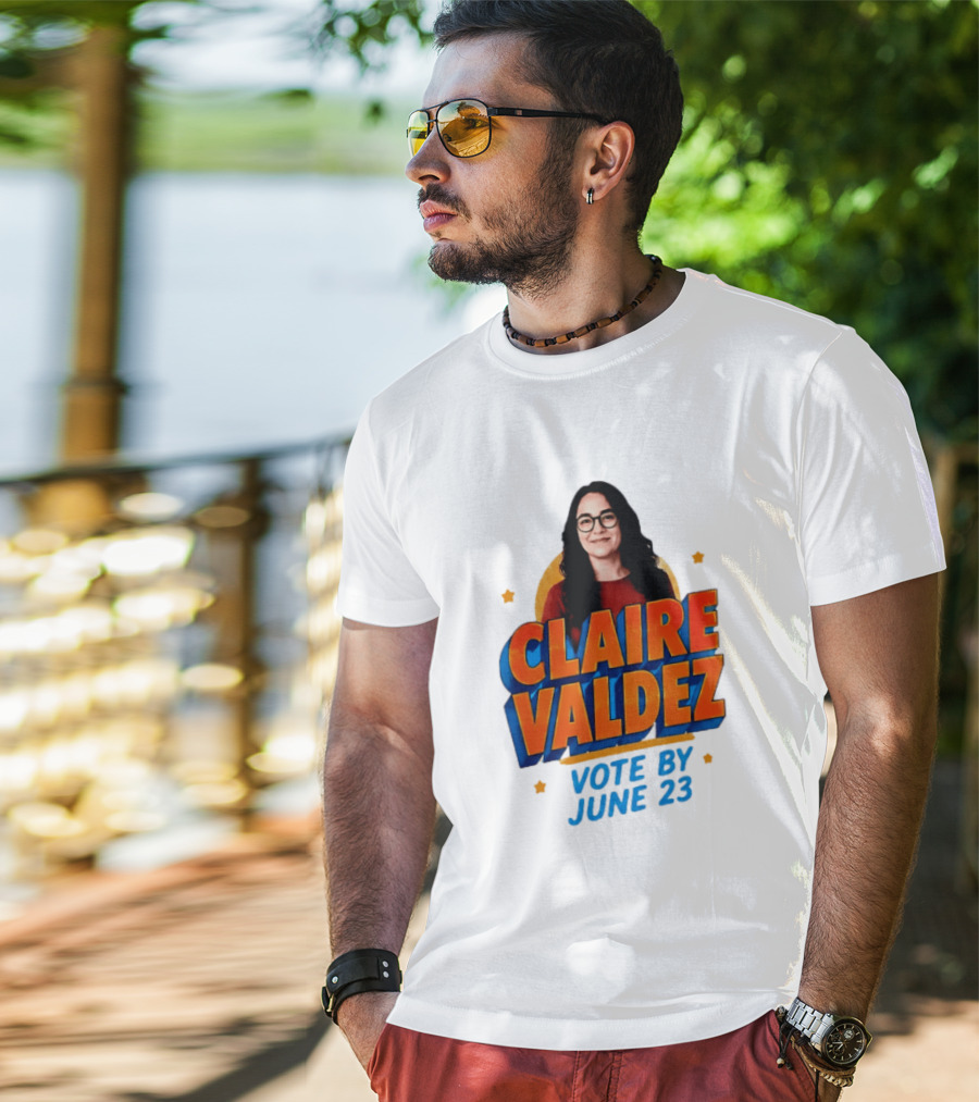 Claire Valdez Vote By June 23 T-Shirt