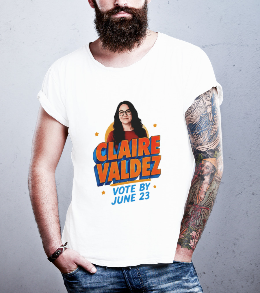 Claire Valdez Vote By June 23 T-Shirt