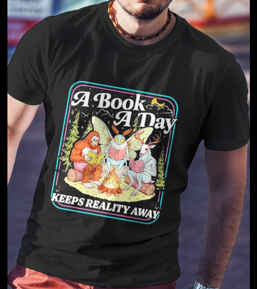 A Book A Day Reading Cryptid Club Campfire Keeps Reality Away T-Shirt