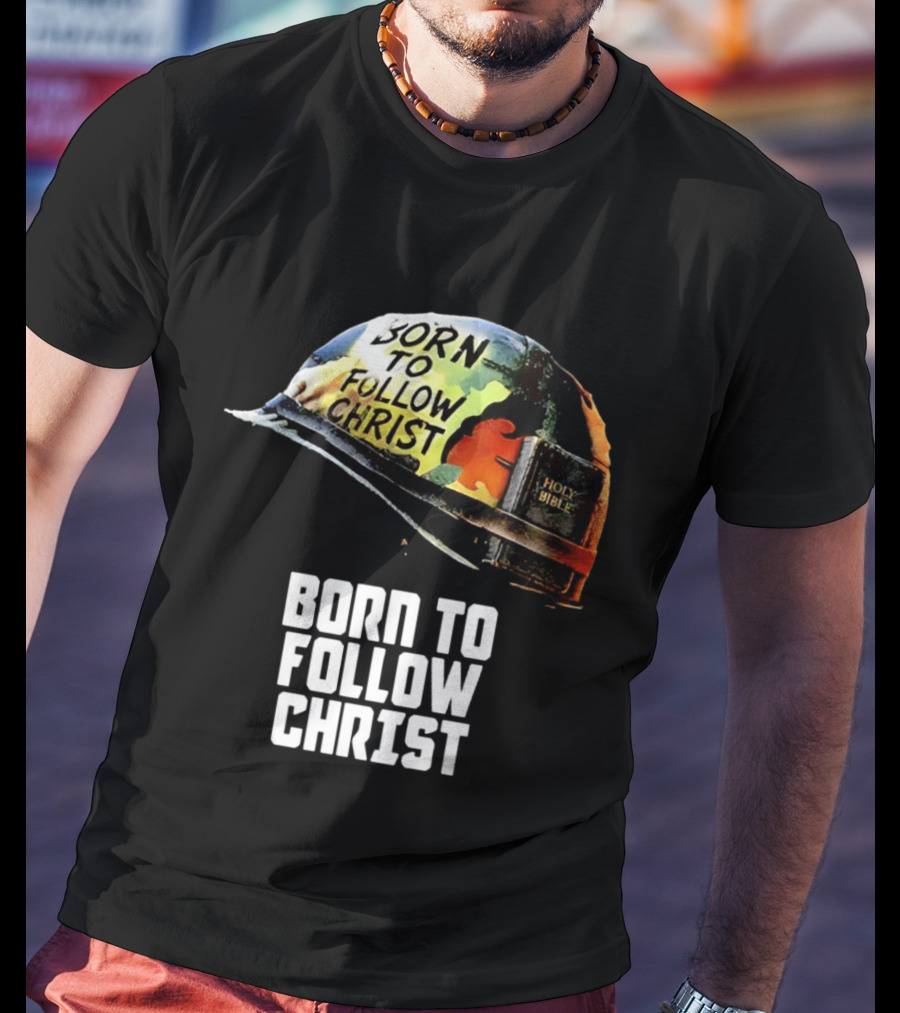 Born To Follow Christ Helmet With Holy Bible Military T-Shirt