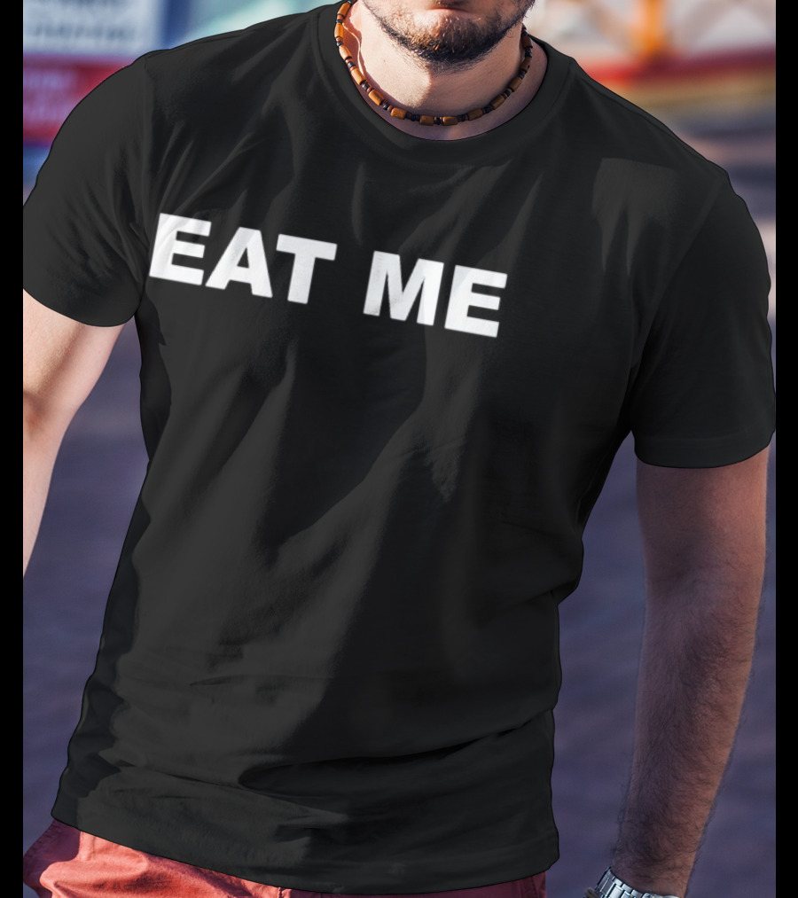 Eat Me T-Shirt