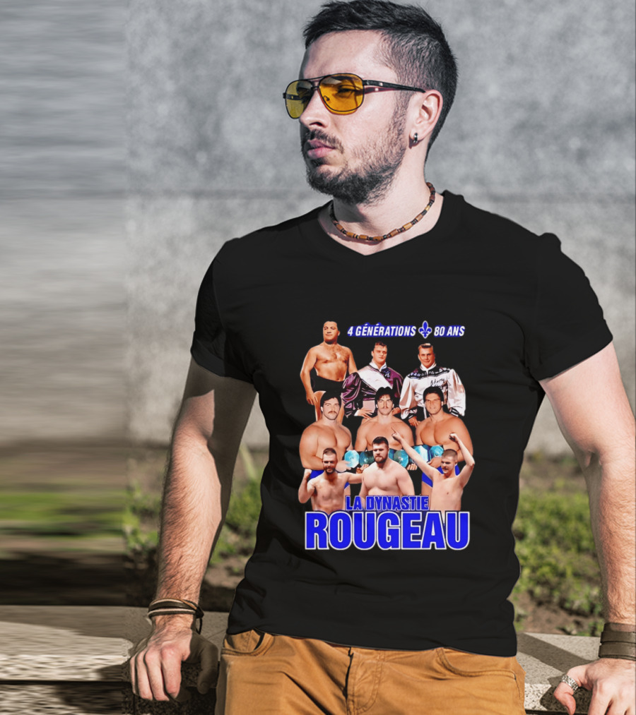 La Dynastie Rougeau 4 Générations 80 Ans T-Shirt