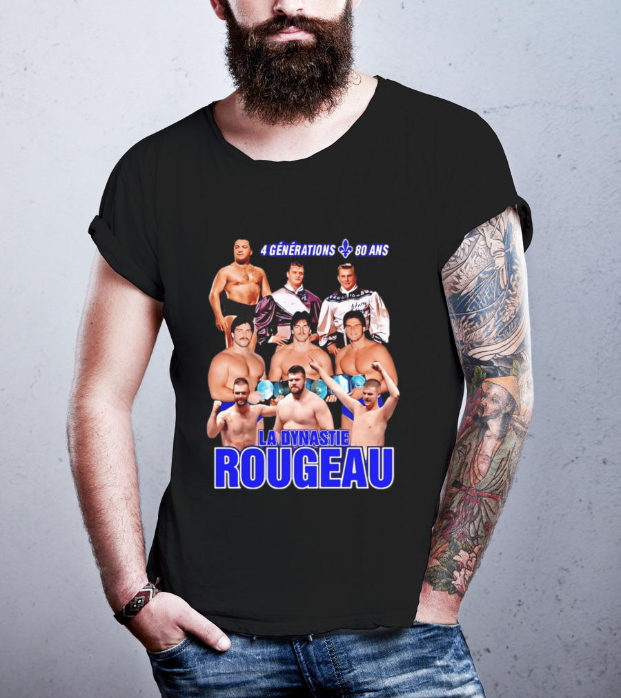 La Dynastie Rougeau 4 Générations 80 Ans T-Shirt