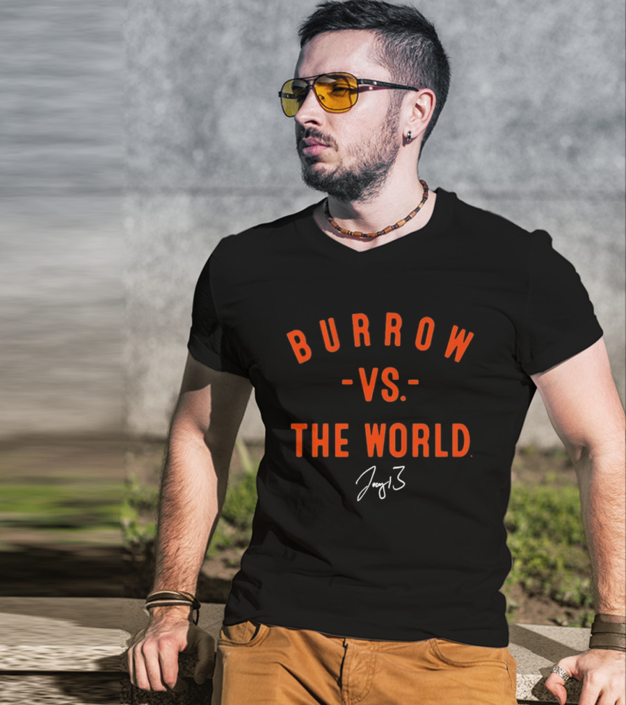 BURROW VS THE WORLD Joe Cincinnati Bengals 3 T-Shirt