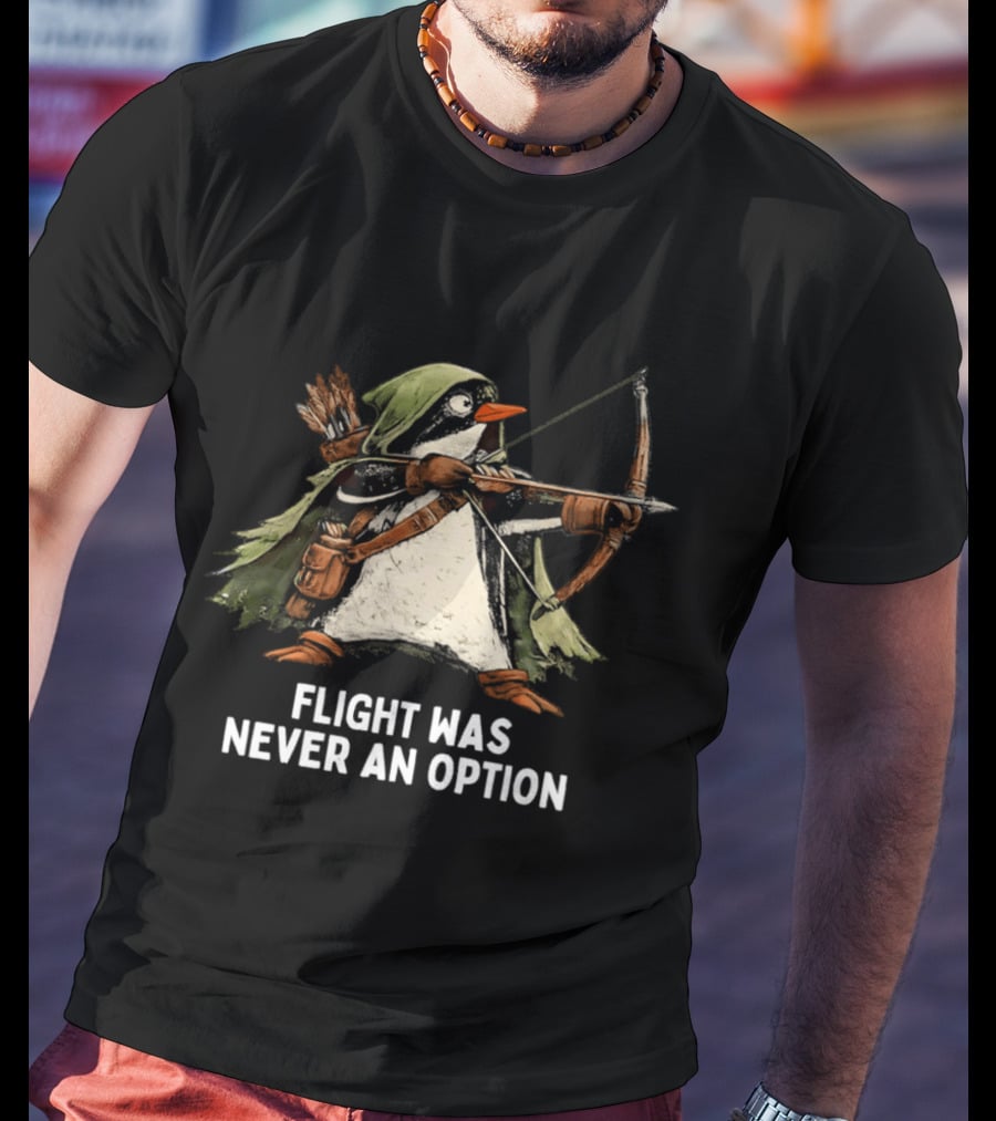 Flight Was Never An Option Penguin Archer Bow And Arrow T-Shirt
