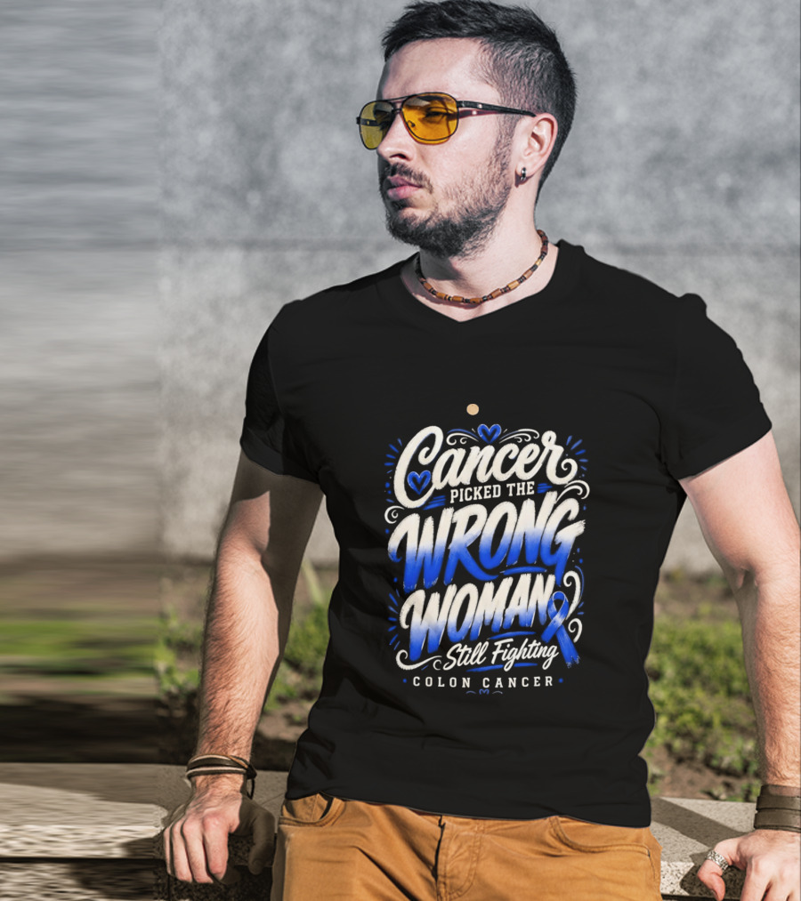 Cancer Picked The Wrong Woman Still Fighting Colon Cancer Ribbon T-Shirt