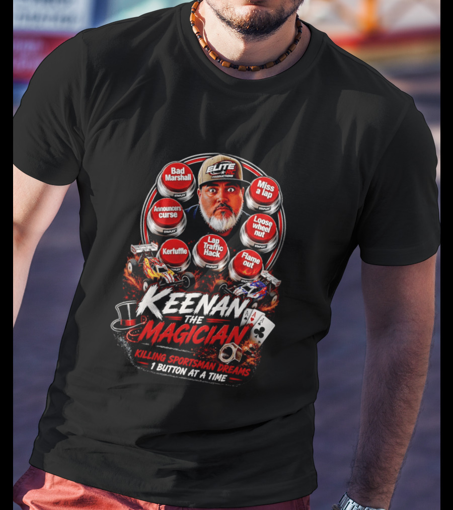 Keenan The Magician Bad Marshall Announcers Curse Lap Traffic Hack Elite RC Productions T-Shirt