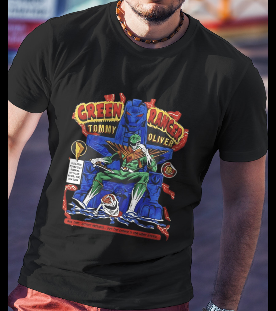 Green Ranger Tommy Oliver Power Rangers The Green Power Still Prevails T-Shirt