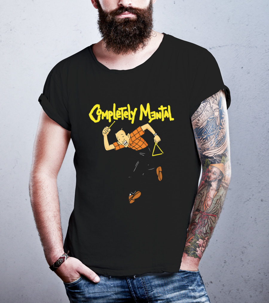 Completely Mental Man With Triangle Instrument Enthusiastic Percussionist T-Shirt