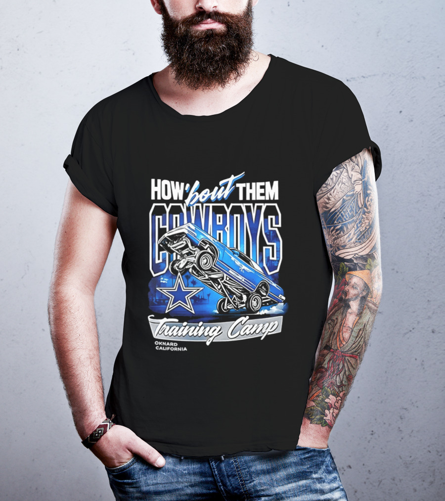 Dallas Cowboys How 'Bout Them Oxnard California Training Camp T-Shirt