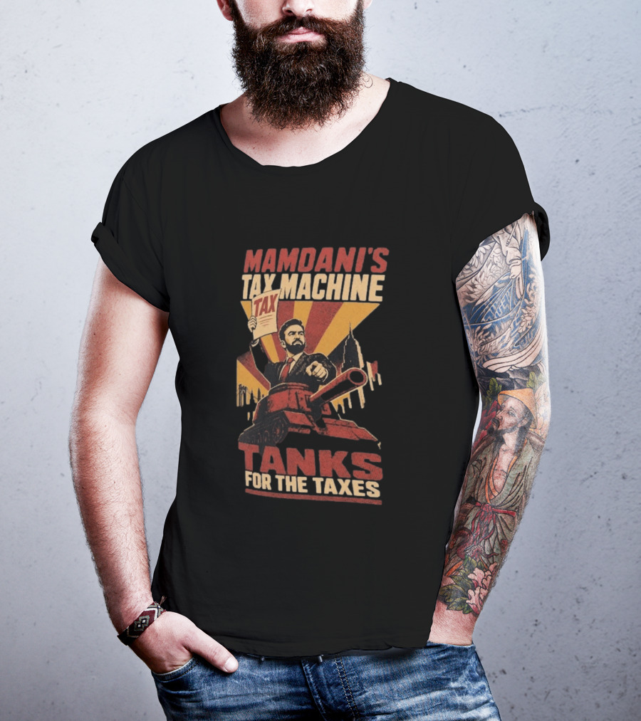 Mamdani's Tax Machine Tanks For The Taxes Vintage Style Political T-Shirt