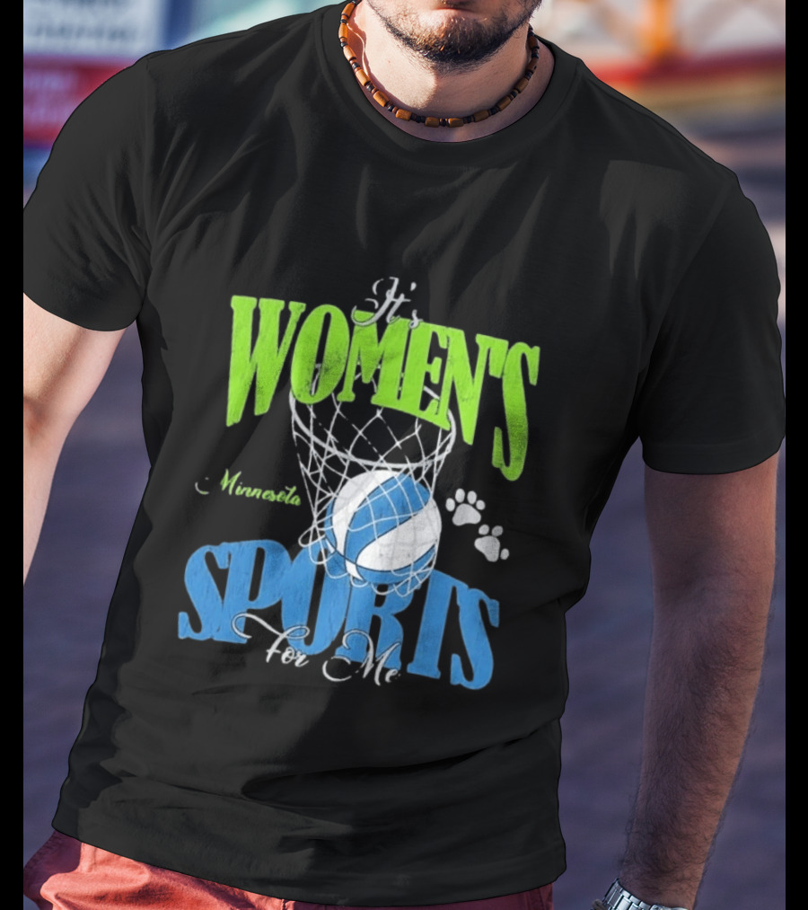 Minnesota Lynx It's Women's Sports For Me Basketball Paw Print T-Shirt