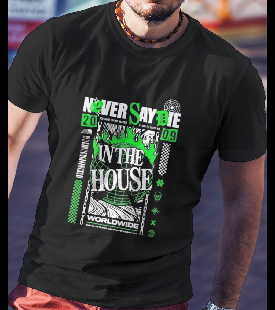 Never Say Die In The House 2009 Worldwide Green Flame Graffiti T-Shirt