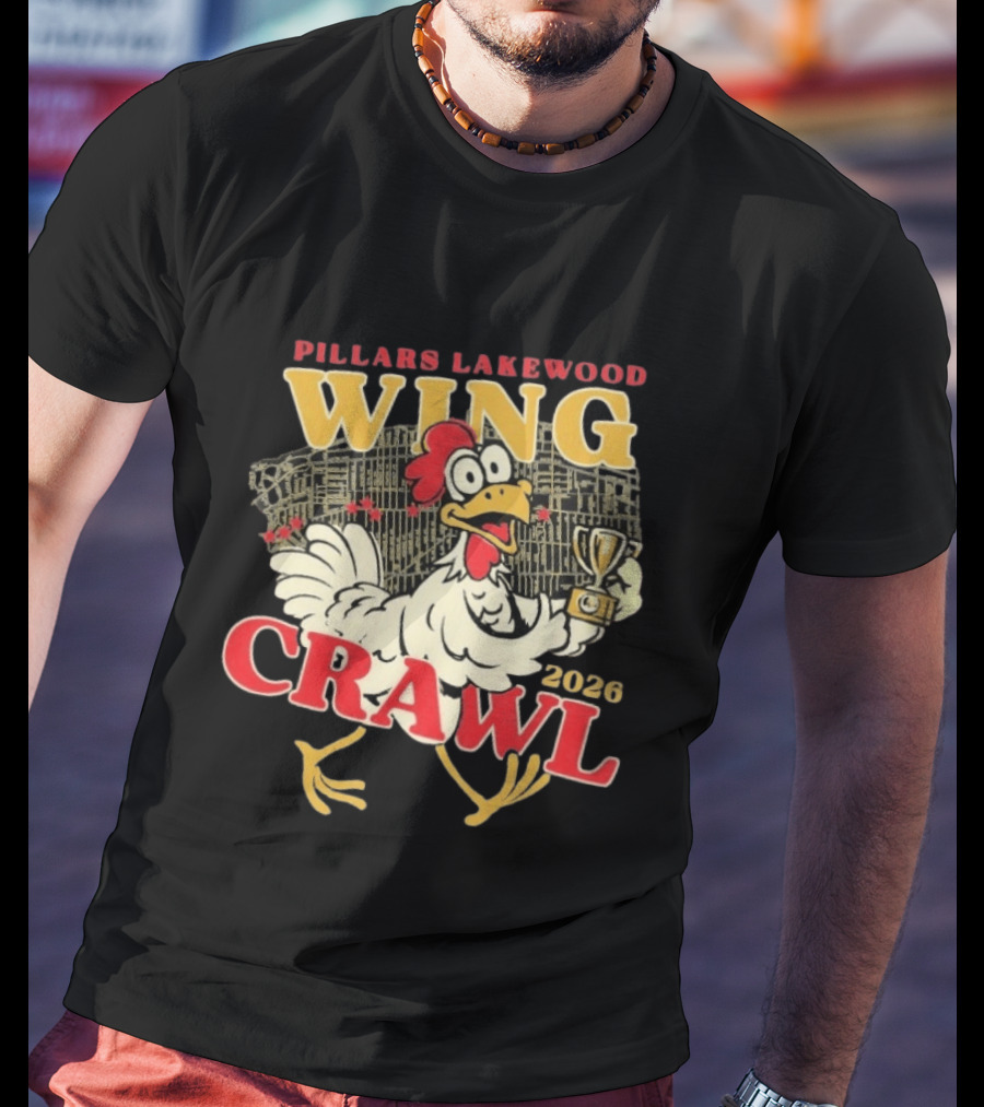 Pillars Lakewood Wing Crawl 2026 Trophy Chicken Holding Cup T-Shirt