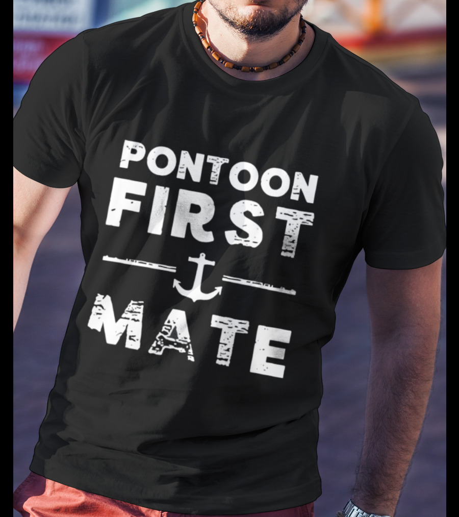 Pontoon First Mate Nautical Anchor Boating Crew T-Shirt