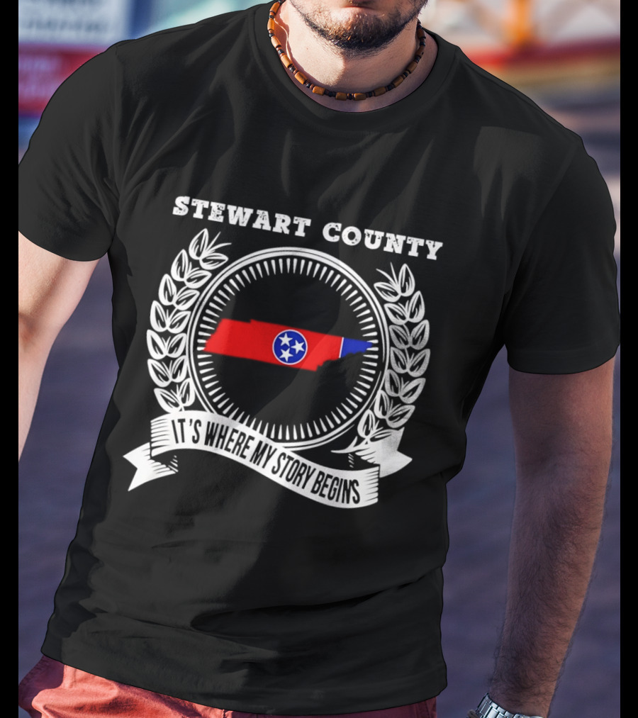 Stewart County Tennessee It's Where My Story Begins State Pride T-Shirt