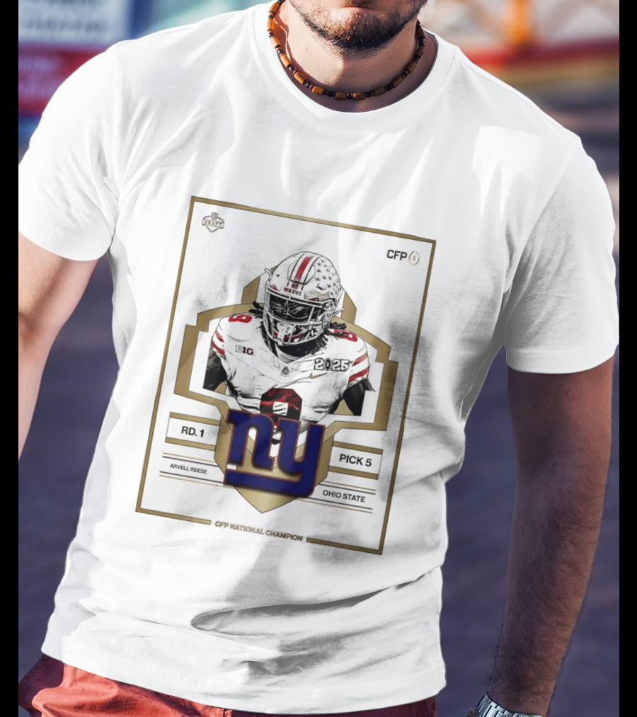 New York Giants Round 1 Pick 5 Arvell Reese CFP Champion Ohio State 2025 T-Shirt